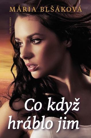 Kniha: Co když hráblo jim - 1. vydanie - Mária Blšáková
