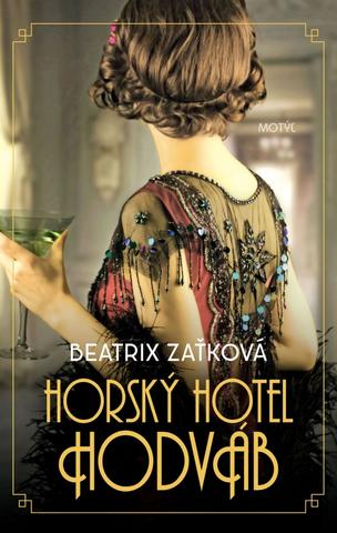 Kniha: Horský hotel Hodváb - 1. vydanie - Beatrix Zaťková