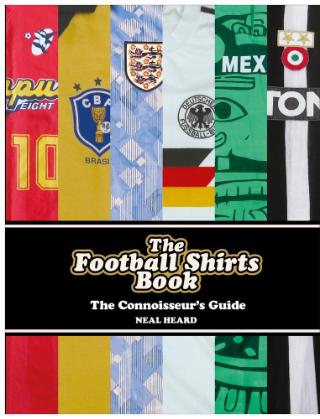 Kniha: The Football Shirts Book - Neal Heard