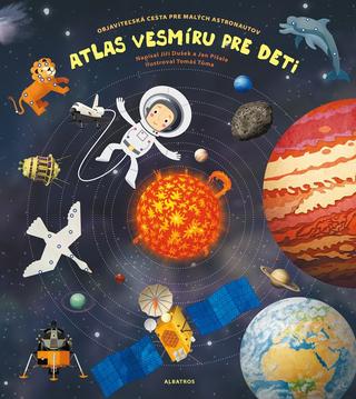 Kniha: Atlas vesmíru pre deti - 2. vydanie - Jiří Dušek, Jan Píšala