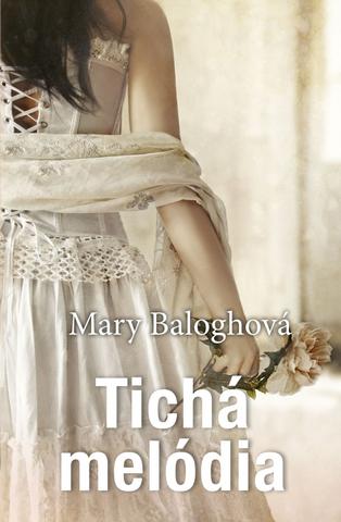 Kniha: Tichá melódia - 1. vydanie - Mary Baloghová
