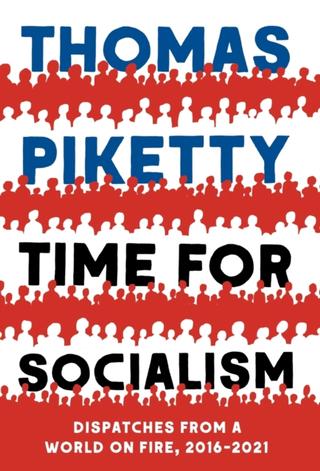 Kniha: TIME FOR SOCIALISM DISPATCHES FROM A WORLD ON FIRE, 2016-2021