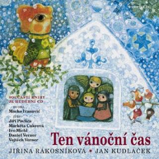 Kniha: Ten vánoční čas + CD s koledami - Jan Kudláček, Jiřina Rákosníková