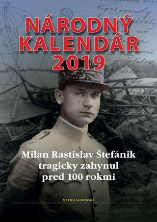 Kniha: Národný kalendár 2019 - Milan Rastislav Štefánik tragicky zahynul pred 100 rokmi - 1. vydanie - Štefan Haviar