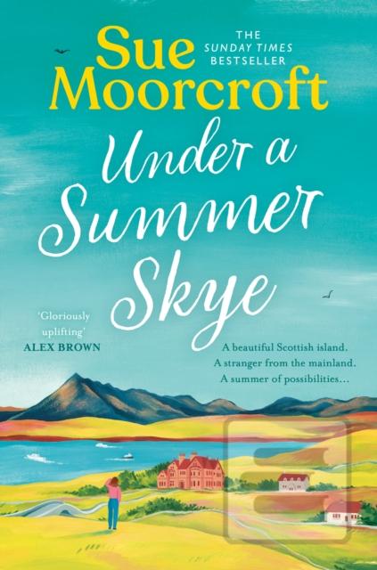 Under a Summer Skye (Sue Moorcroft)