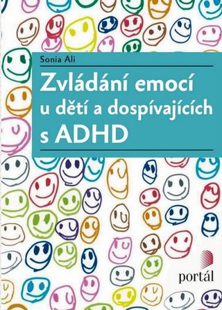 Kniha: Zvládání emocí - u dětí a dospívajících s ADHD - Sonia Ali