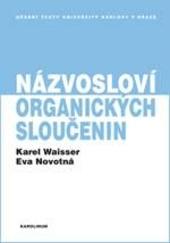 Kniha: Názvosloví organických sloučenin - 2. vydanie - Eva Novotná