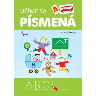 Kniha: Učíme sa písmená - 2. vydanie - Iva Nováková