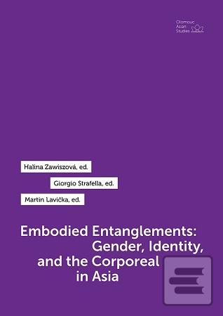 Kniha: Embodied Entanglements: Gender, Identity, and the Corporeal in Asia - Martin Lavička