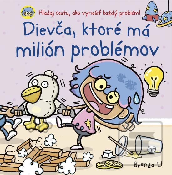 Kniha: Dievča, ktoré má milión problémov - Hľadaj cestu, ako vyriešiť každý problém! - 1. vydanie - Brenda Li