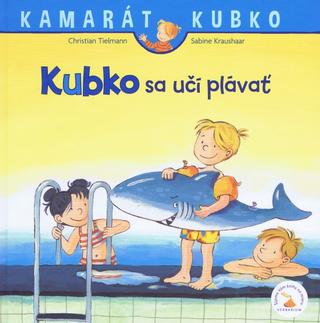 Kniha: Kubko sa učí plávať - nové vydanie - 1. vydanie - Christian Tielmann