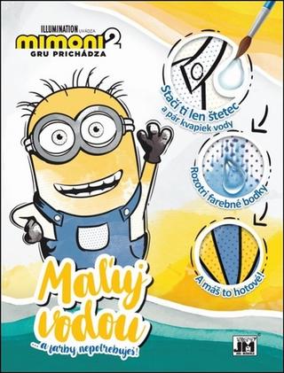 Kniha : Maľuj vodou Mimoni - ... a farby nepotrebuješ!