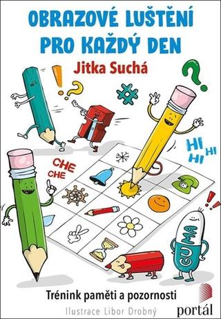 Kniha: Obrazové luštění pro každý den - Trénink paměti a pozornosti - Jitka Suchá