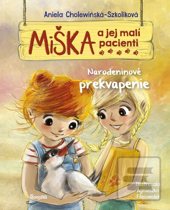Kniha: Miška a jej malí pacienti 7: Narodeninové prekvapenie - 1. vydanie - Aniela Cholewinska-Szkoliková