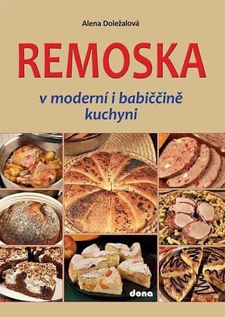 Kniha: Remoska - v moderní i babiččině kuchyni - 1. vydanie - Alena Doležalová