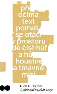 Kniha: S přesností nasekat astry - Lucia L. Fišerová
