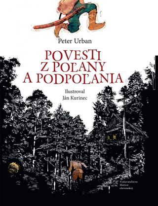 Kniha: Povesti z Poľany a Podpoľania - 1. vydanie - Peter Urban