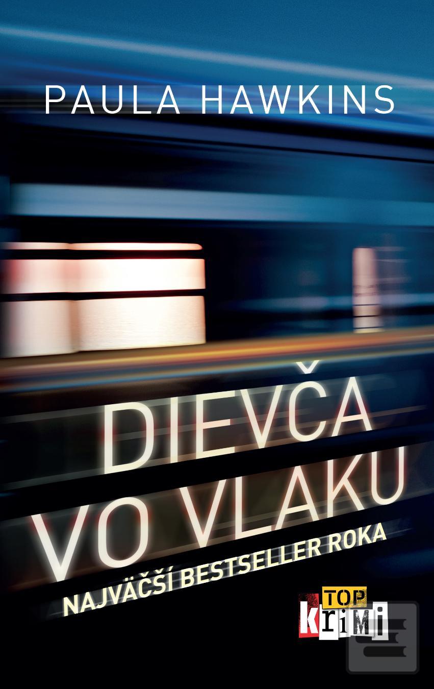 Kniha: Dievča vo vlaku - Najväčší bestseller roka - Paula Hawkins