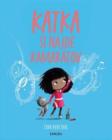 Kniha: Katka si nájde kamarátov - 1. vydanie - Tom Percival