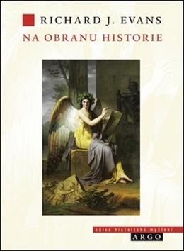 Kniha: Na obranu historie - Richard J. Evans, Richard Evans