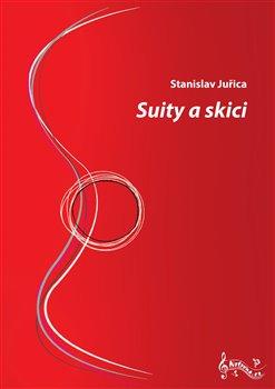 Kniha: Suity a skici - Stanislav Juřica