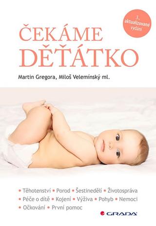 Kniha: Čekáme děťátko - 3. vydanie - Martin Gregora