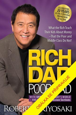 Kniha: Bohatý táta, chudý táta - Co bohatí učí svoje děti a chudí a střední vrstvy ne - 2. vydanie - Robert T. Kiyosaki