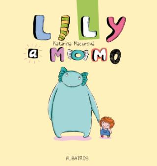 Kniha: Lily a Momo - 1. vydanie - Katarína Macurová