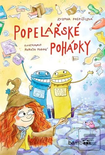 Kniha: Popelářské pohádky - 1. vydanie - Zuzana Pospíšilová