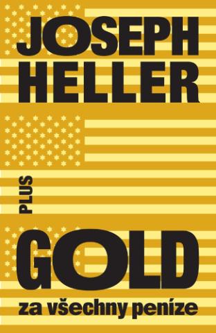 Kniha: Gold za všechny peníze - 1. vydanie - Joseph Heller