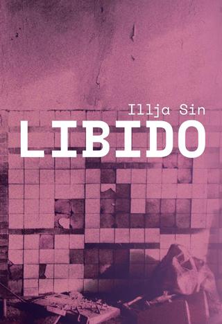 Kniha: Libido - 1. vydanie - Ilja Sin