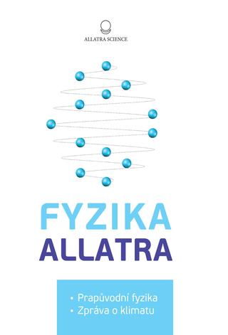 Kniha: Fyzika Allatra - Prapuvodní fyzika, Zpráva o klimatu - 1. vydanie - Anastasia Novych