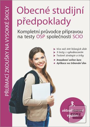 Kniha: Obecné studijní předpoklady - Kompletní - Kompletní průvodce přípravou na testy OSP společnosti SCIO - 3. vydanie - Jiří Horák