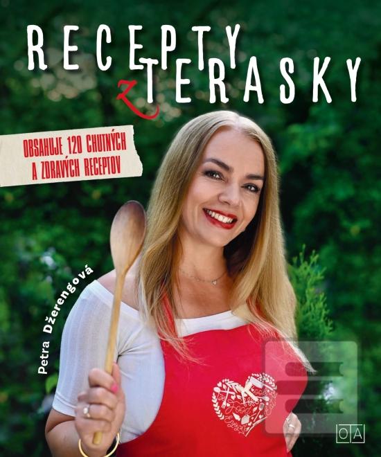 Kniha: Recepty z terasky - 1. vydanie - Petra Nagyová-Džerengová