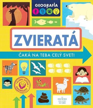 Kniha: Geografia Zvieratá - Čeká na teba celý svet - 1. vydanie