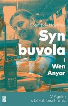Kniha: Syn buvola - V Agoku s Lékaři bez hranic - 1. vydanie - Stanislav Havlíček