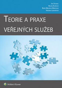 Kniha: Teorie a praxe veřejných služeb - 1. vydanie - Jan Stejskal