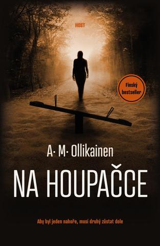 Kniha: Na houpačce - 1. vydanie - A. M. Ollikainen