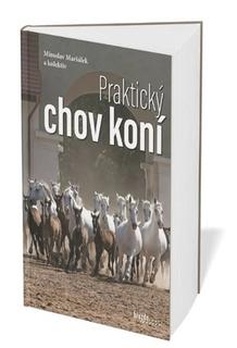 Kniha: Praktický chov koní - Miroslav Maršálek