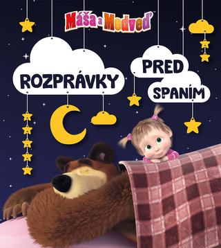 Kniha: Máša a medveď - Rozprávky pred spaním - 1. vydanie