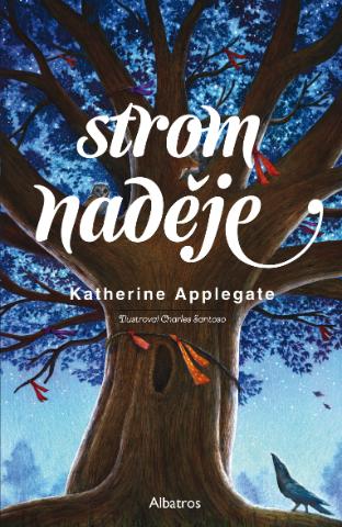Kniha: Strom naděje - 1. vydanie - Katherine Applegate