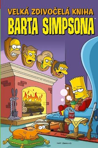 Kniha: Velká zdivočelá kniha Barta Simpsona - Velké knihy Barta Simpsona 06 - 1. vydanie - Matt Groening