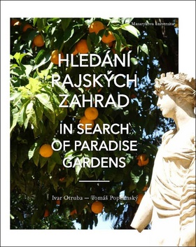 Kniha: Hledání rajských zahrad - In search of Paradise garden - Ivar Otruba