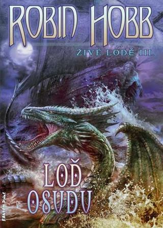 Kniha: Loď osudu - Živé lodě III. - Robin Hobb