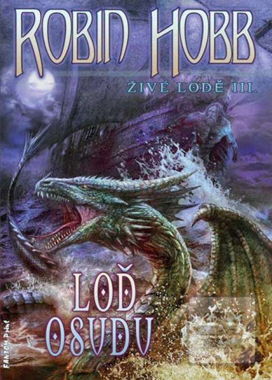 Kniha: Loď osudu - Živé lodě III. - Robin Hobb