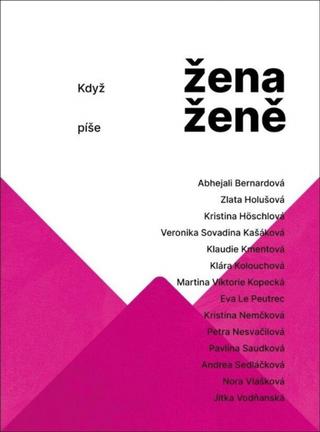 Kniha: Když žena píše ženě - 1. vydanie - Jana Brázdilová, Ivana Oberhofnerová