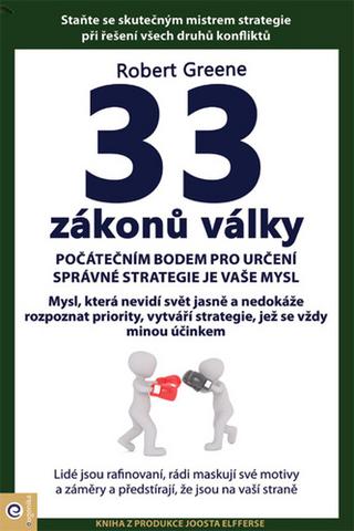 Kniha: 33 zákonů války - Staňte se skutečným mistrem strategie při řešení všech druhů konfliktů - 1. vydanie - Robert Greene