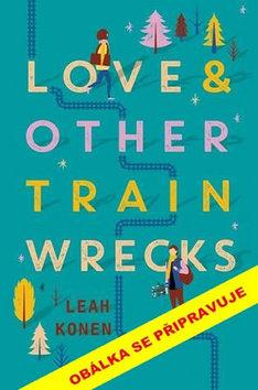 Kniha: Láska a jiná vykolejení - 1. vydanie - Leah Konenová