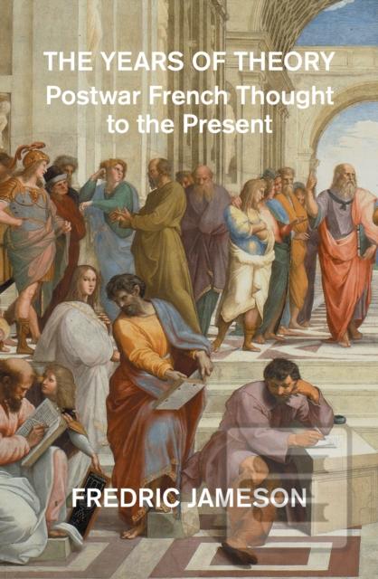 The Years of Theory (Fredric Jameson)
