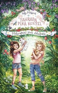 Kniha: Zahrada plná kouzel - Překvapení jsou chlupatá - 1. vydanie - Nelly Möhleová